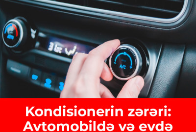 Kondisionerin zərəri: avtomobildə və evdə